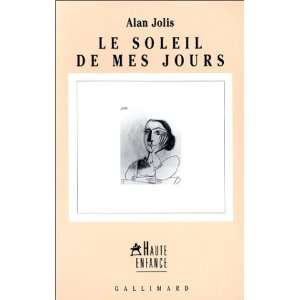  Le Soleil de mes jours (9782070747153) Alan Jolis Books
