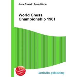 World Chess Championship 1961: Ronald Cohn Jesse Russell 