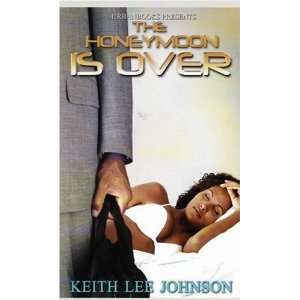    The Honeymoon is Over [Paperback] Keith Lee Johnson Books