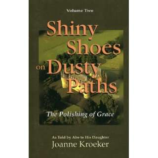  Shiny Shoes on Dusty Paths Vol. 2  The Polishing of Grace 