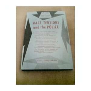  Race tensions and the police (Police science series) J. E 