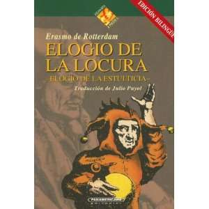 Elogio de la Locura (Filosofia & Politica) (Spanish Edition 