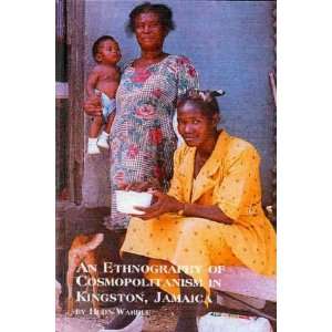  An Ethnography of Cosmopolitanism in Kingston, Jamaica 