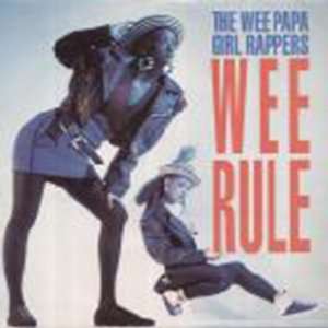   Wee Papa Girl Rappers   Wee Rule   [12]: Wee Papa Girl Rappers: Music