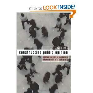  Constructing Public Opinion (9780231117678) Justin Lewis 