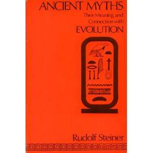  Ancient Myths Their Meaning and Connection With Evolution 