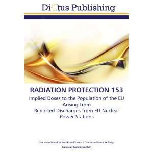  RADIATION PROTECTION 153 Implied Doses to the Population 