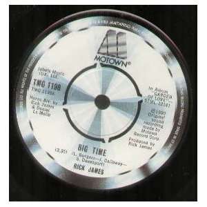    BIG TIME 7 INCH (7 VINYL 45) UK MOTOWN 1980: RICK JAMES: Music