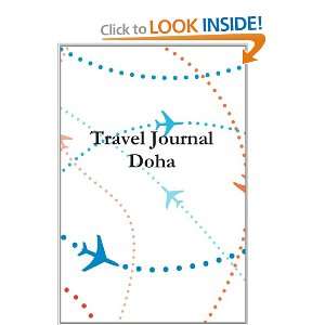  Travel Journal Doha (9780557491940) E Locken Books