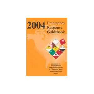 2004 Emergency Response Guidebook,:  Books