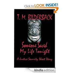 Someone Saved My Life Tonight   A Justice Security Short Story T. M 
