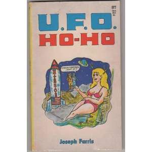  UFO   HO HO, Cartoons for Flying Saucer Lovers Joseph 