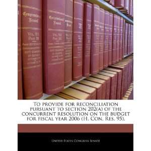  To provide for reconciliation pursuant to section 202(a 