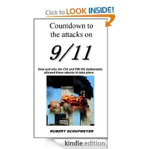 Countdown to the attacks on 9/11 How and why the CIA and FBI HQ 