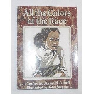 All the Colors of the Race by Arnold Adoff and John Steptoe (Mar 1992)