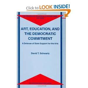  Art, Education, and the Democratic Commitment A Defense 