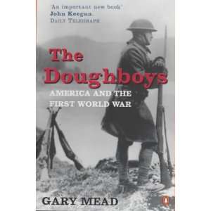  The Doughboys America and the Great War (Penguin History 