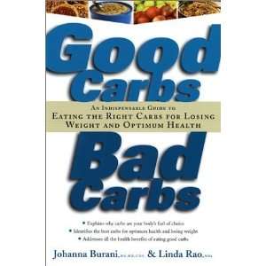  Good Carbs, Bad Carbs: An Indispensable Guide to Eating the Right 