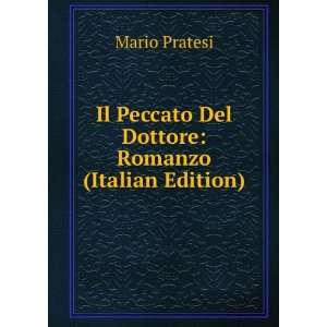  Il Peccato Del Dottore Romanzo (Italian Edition) Mario 