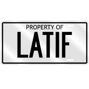  PROPERTY OF LATIF LICENSE PLATE SING NAME