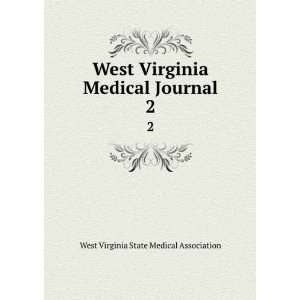 West Virginia Medical Journal. 2 West Virginia State 