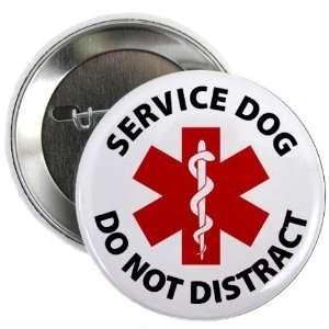  SERVICE DOG DO NOT DISTRACT Med Alert 2.25 Pinback Button 