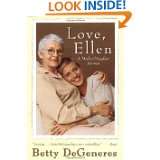 Love, Ellen A Mother/Daughter Journey by Betty Degeneres (Apr 26 