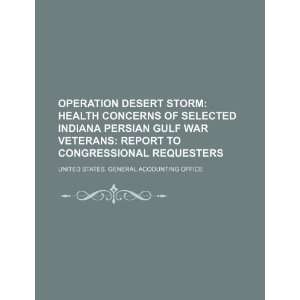  Desert Storm health concerns of selected Indiana Persian Gulf War 