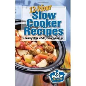  12 Hour Slow Cooker Recipes Cooking Slow While Youre on 