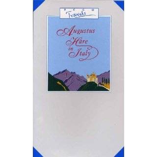 Augustus Hare in Italy (Ecco Travels) by Augustus Hare, Gavin 