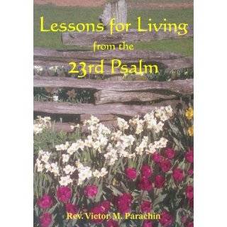 Lessons for Living from the 23rd Psalm by Victor M. Parachin (Nov 1 