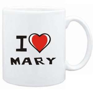  Mug White I love Mary  Female Names
