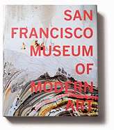 San Francisco Museum of Modern Art 75 Years of Looking Forward [New]