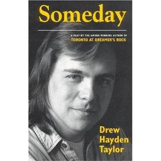 Someday A Native American Drama by Drew Hayden Taylor (Mar 15, 1993)