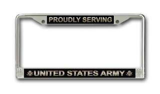Army Proudly Serving Military License Plate Frame  
