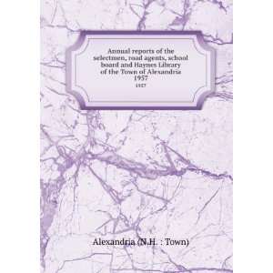  Annual reports of the selectmen, road agents, school board 
