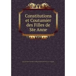 Constitutions et Coutumier des Filles de Ste Anne Sisters of Saint 