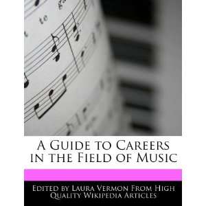  A Guide to Careers in the Field of Music (9781276164054 