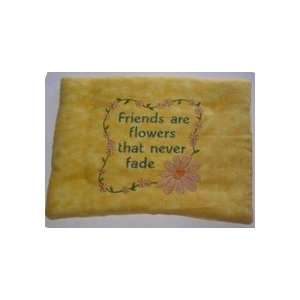 Comfort Buddy Herbal/Pain Relaxation Pillow Friends are Flowers that 