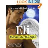 Eli: Warriors for the Light: Bound by Choice ~ Freed by Trust (Fallen 