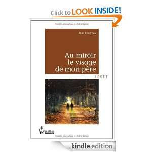 Au miroir le visage de mon père (French Edition) Jean Lheureux 