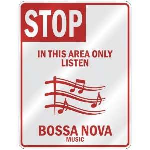  AREA ONLY LISTEN BOSSA NOVA  PARKING SIGN MUSIC