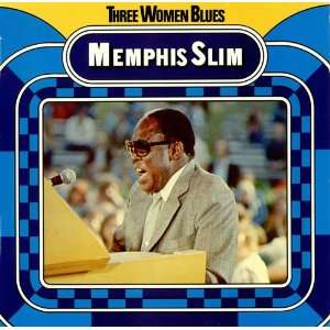 Three Women Blues Memphis Slim Music