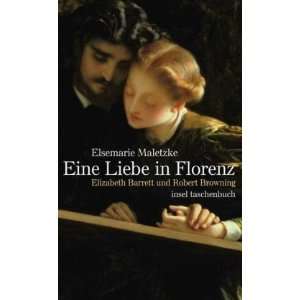 Eine Liebe in Florenz: Elizabeth Barrett und Robert Browning (insel 