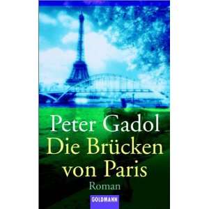 Die Brücken von Paris  Peter Gadol Bücher
