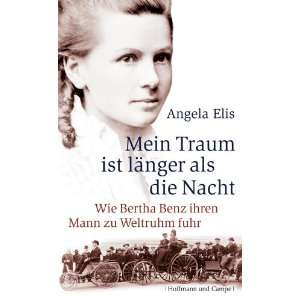   Benz ihren Mann zu Weltruhm fuhr  Angela Elis Bücher