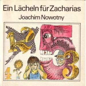 Ein Lächeln für Zacharias  Joachim Nowotny, Horst Bartsch 