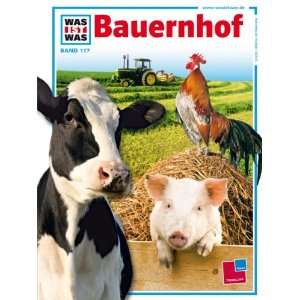 WAS IST WAS, Band 117: Bauernhof: .de: Monika Wohlert, Marion 
