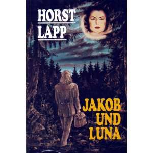 Jakob und Luna  Horst Lapp Bücher