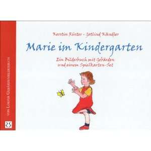 Marie im Kindergarten. Ein Bilderbuch mit Gebärden und einem 